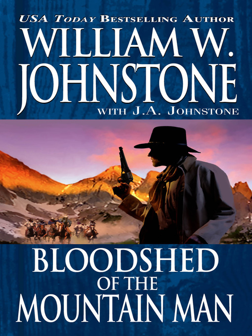 Title details for Bloodshed of the Mountain Man by William W. Johnstone - Available